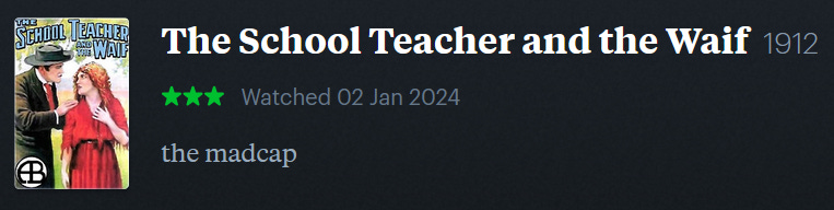 screenshot of LetterBoxd review of The School Teacher and the Waif, watched January 2, 2024: the madcap