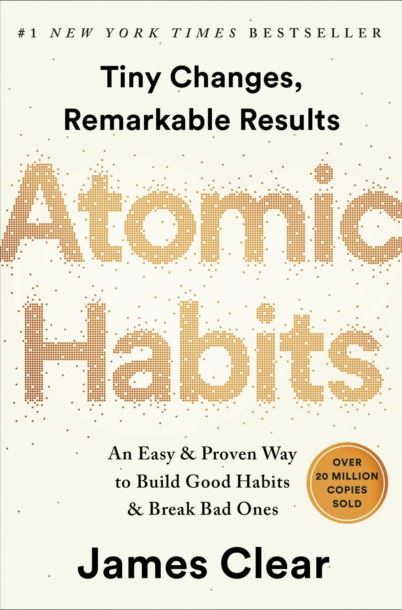Atomic Habits: An Easy and Proven Way to Build Good Habits and Break Bad Ones (Hardcover)