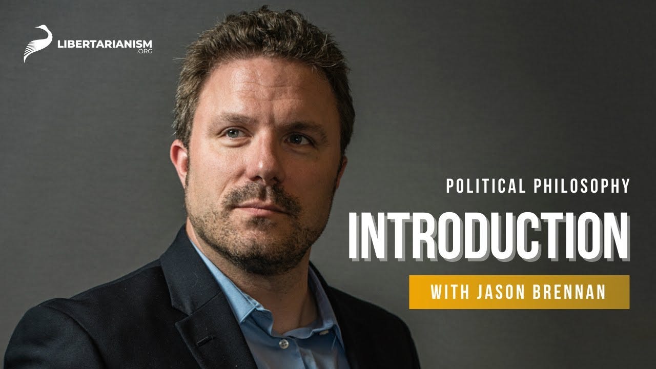 Introduction to Political Philosophy with Jason Brennan: A  Libertarianism.org Guide | Libertarianism.org