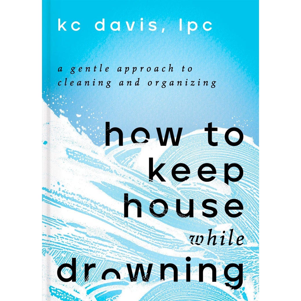 Cover of How to Keep House While Drowning by KC Davis