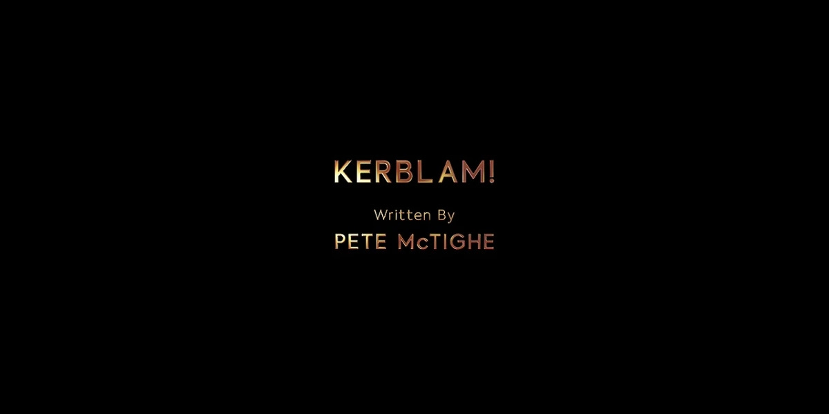 This image shows the title card of "Kerblam!" (Doctor Who Series 11's seventh episode). Pete McTighe's writing credit appears below the episode's title. All letters appear in reddish-golden type. This image shows the title card of "Kerblam!" (Doctor Who Series 11's seventh episode). Pete McTighe's writing credit appears below the episode's title. All letters appear in reddish-golden type.