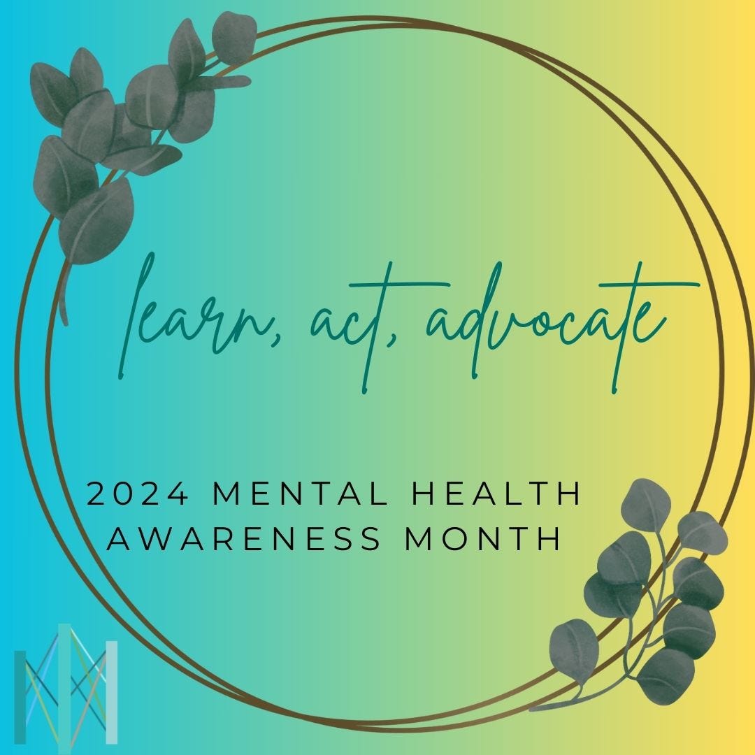 Learn, Act, Advocate: Mental Health Month in a Changing World