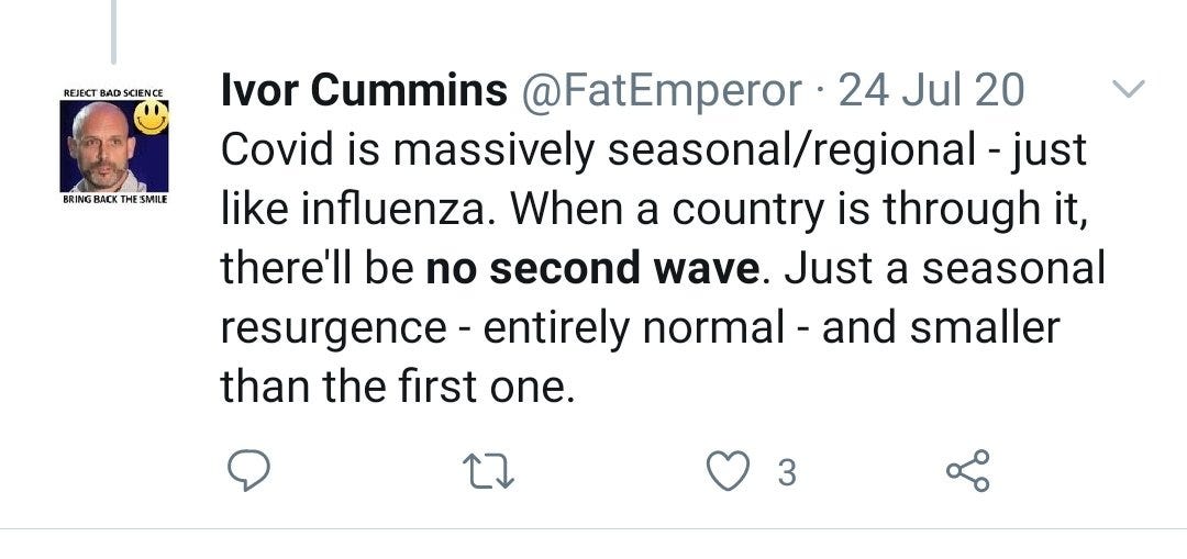 Ivor Cummins tweet: "Covid is massively seasonal/regional - just like influenza. When a country is through it, there'll be no second wave. Just a seasonal resurgence - entirely normal - and smaller than the first one.