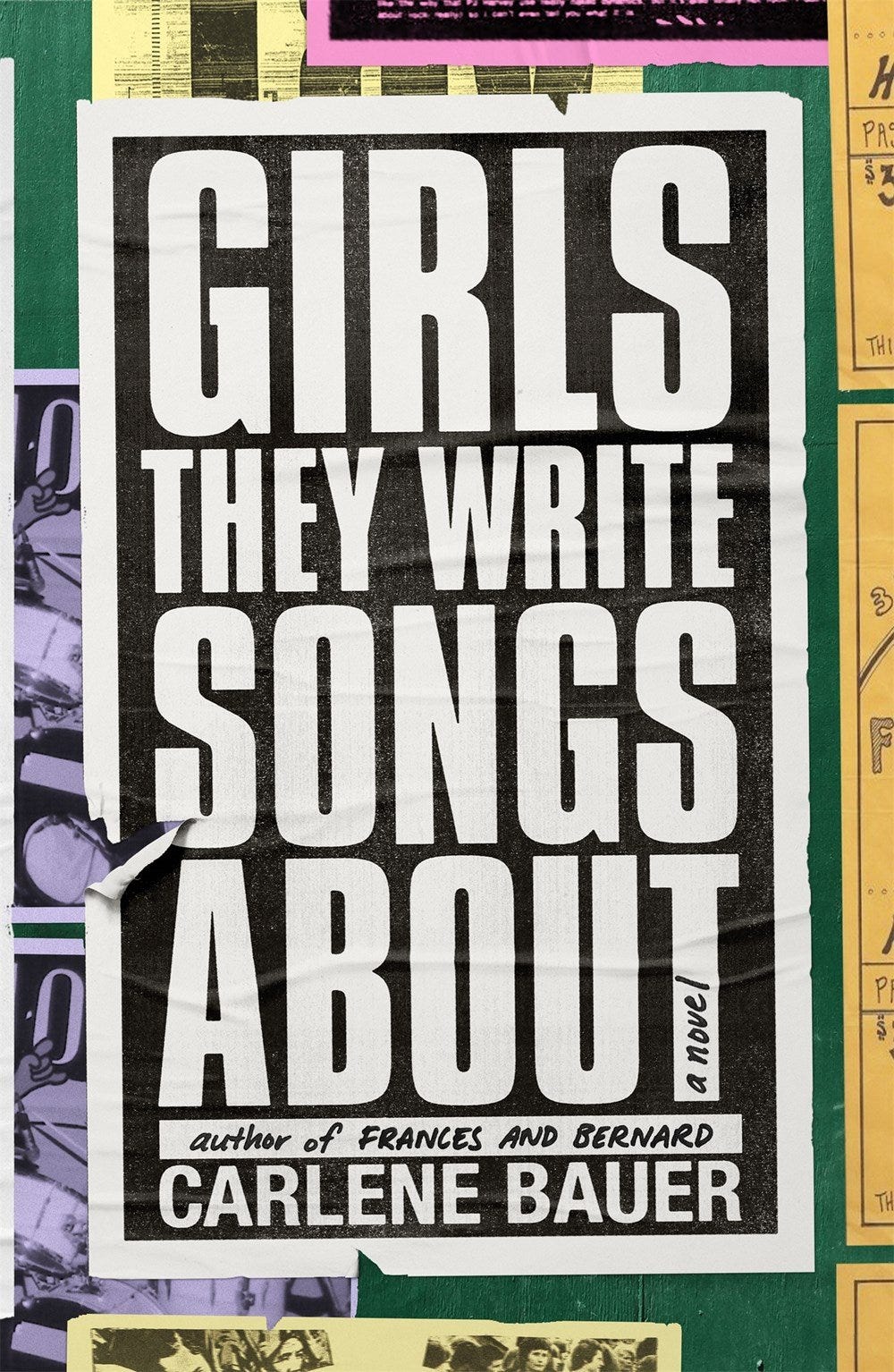 Girls They Write Songs About by Carlene Bauer — Washburn Public Library ...