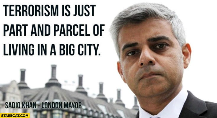 Terrorism is just part and parcel of living in a big city Sadiq Khan ...