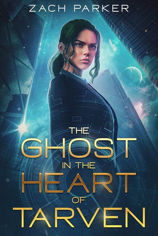 The Ghost in the Heart of Tarven: A Science Fiction Fantasy Corporate  Espionage Novella See more