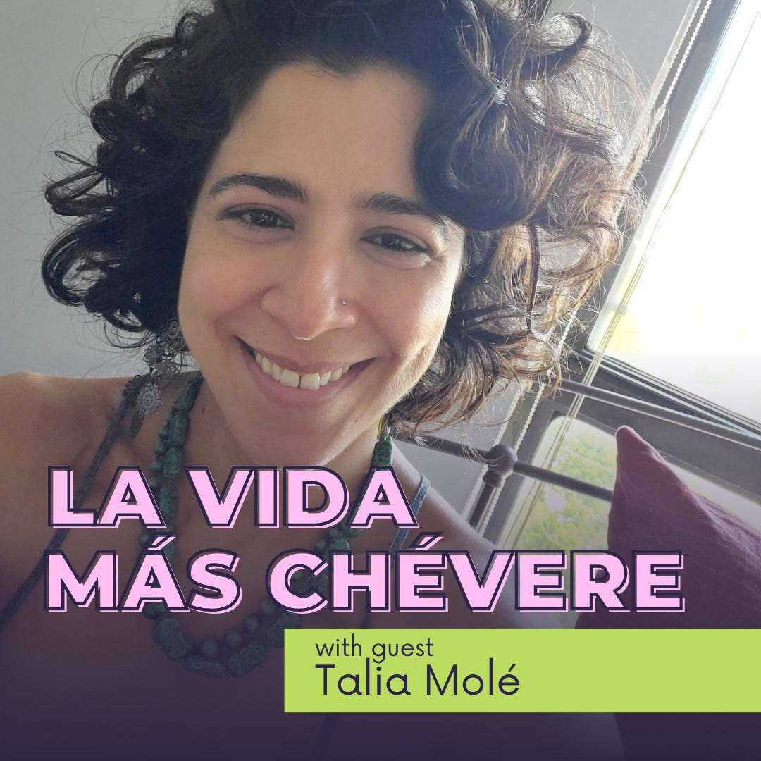 Guest headshot behind text that reads La Vida Más Chévere with guest Talia Molé