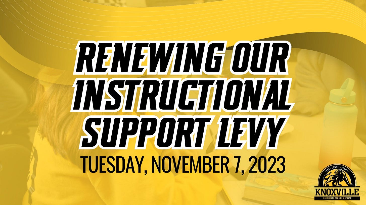 May be an image of text that says 'RENEWING OUR INSTRUCTIONAL SUPPORT LEVY TUESDAY, NOVEMBER 7, 2023 KNOXVILLE BIE'