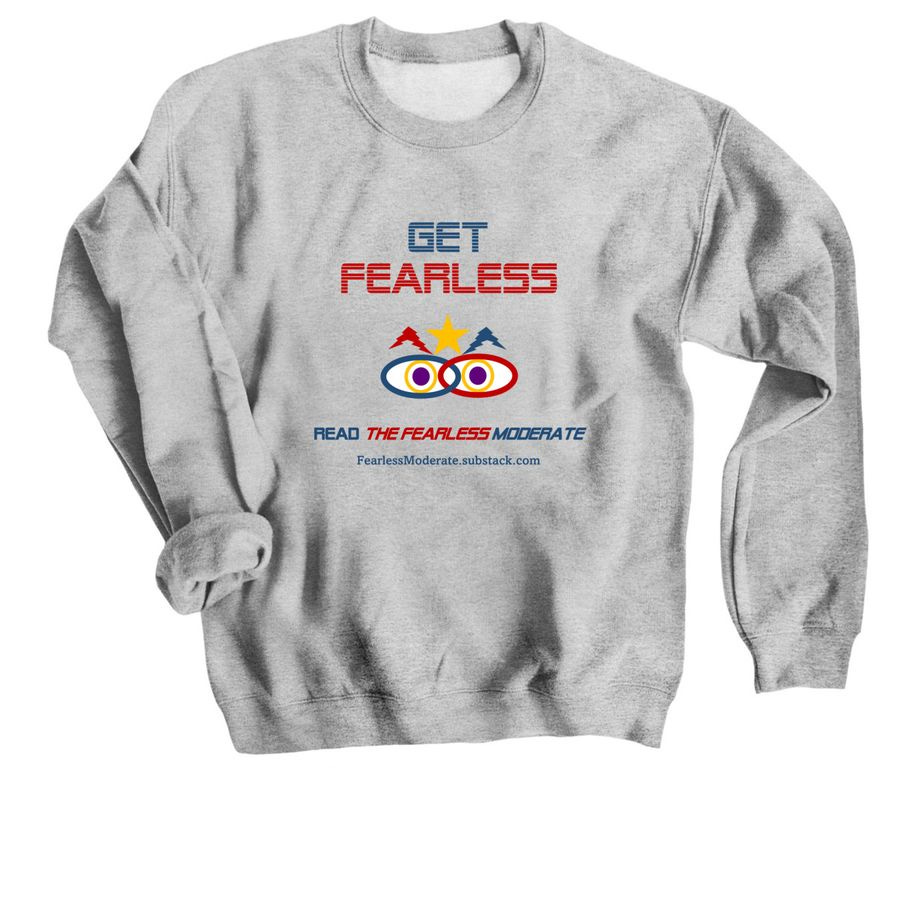 "Get Fearless" TFM Shirt, a Sport Grey Crewneck Sweatshirt