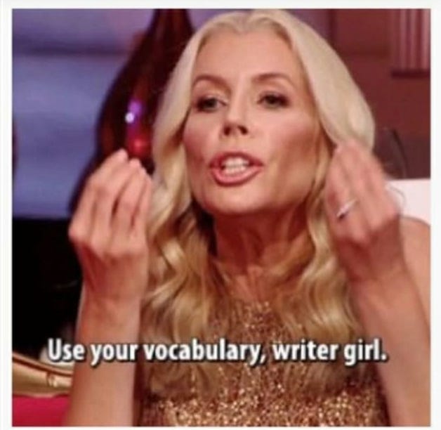 Aviva Drescher meme telling Carole to "Use your vocabulary, writer girl."