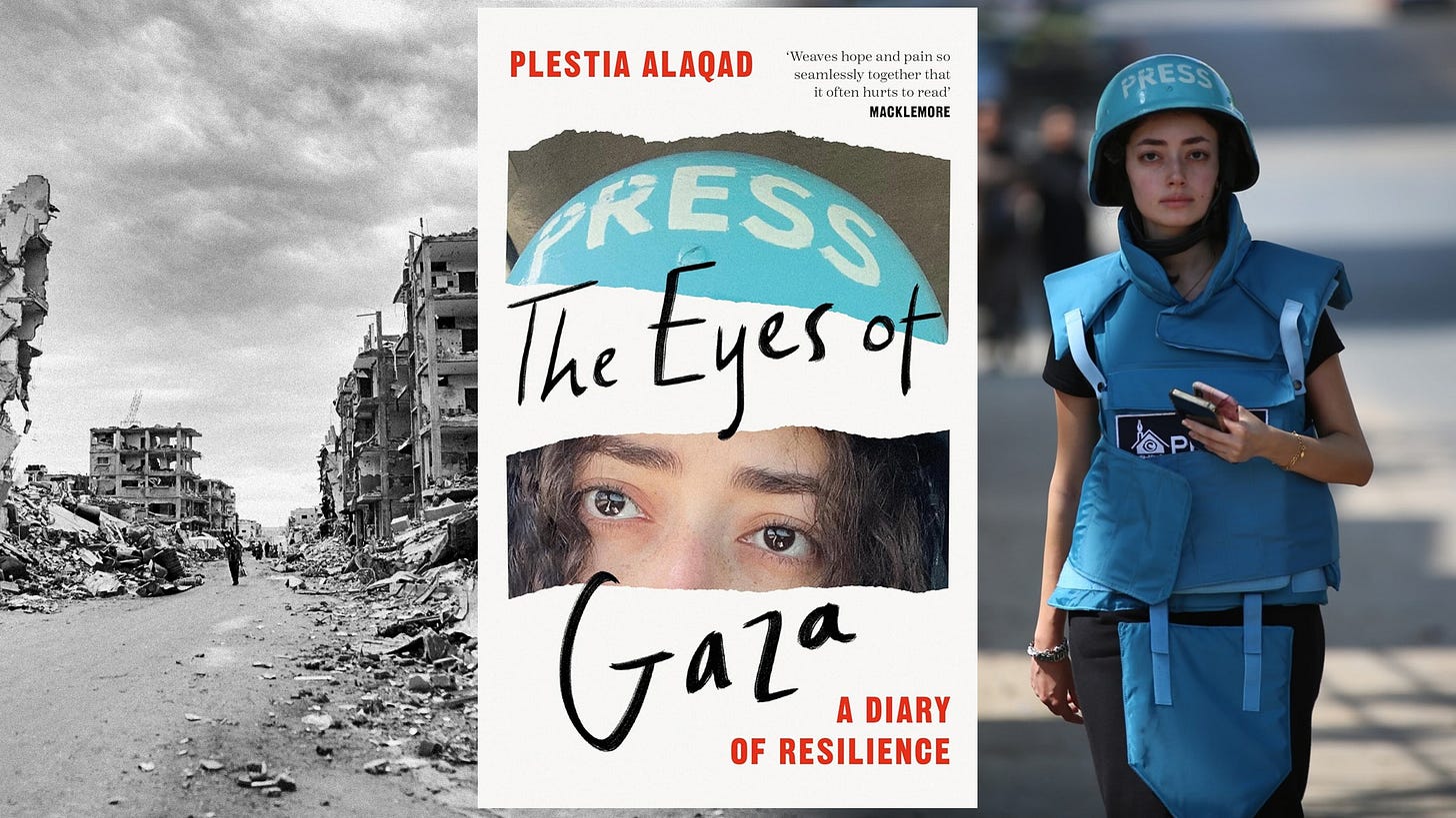 The Eyes of Gaza: A personal diary of survival by Plestia Alaqad