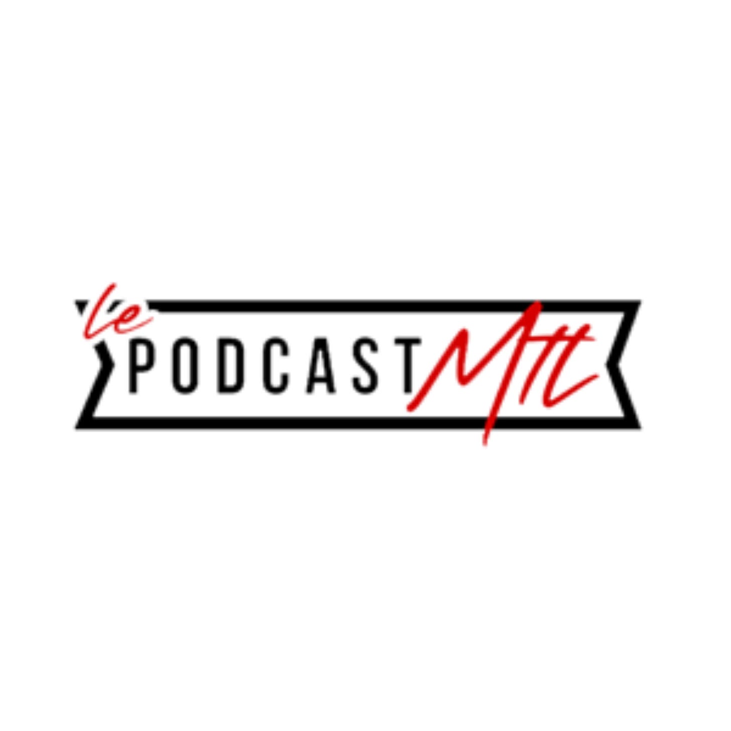 LE Podcast MTL