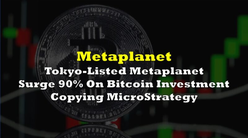 Japan's Metaplanet Surges 90% On Bitcoin Investment Copying ...