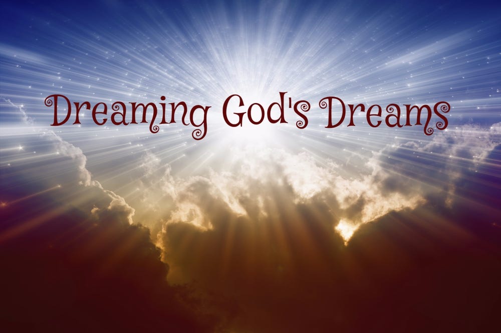 Dreaming God's Dreams