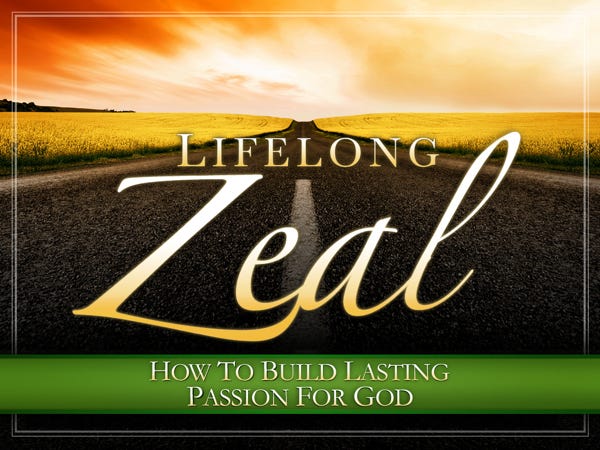 Lifelong Zeal