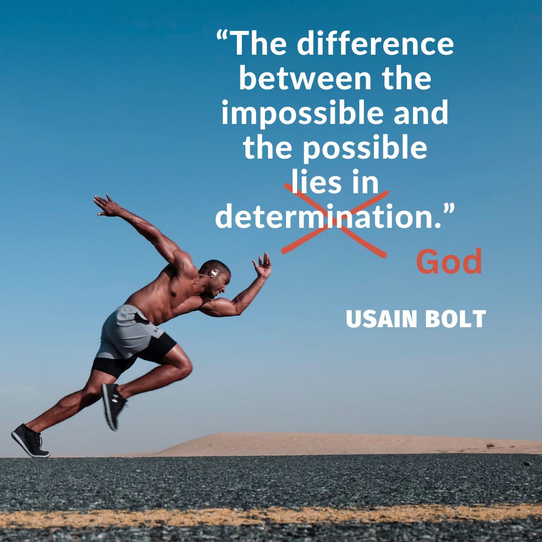 Usain Bolt sprinting with quote: "The difference between impossible and the possible lies in determination" with determination crossed out and "God" written in