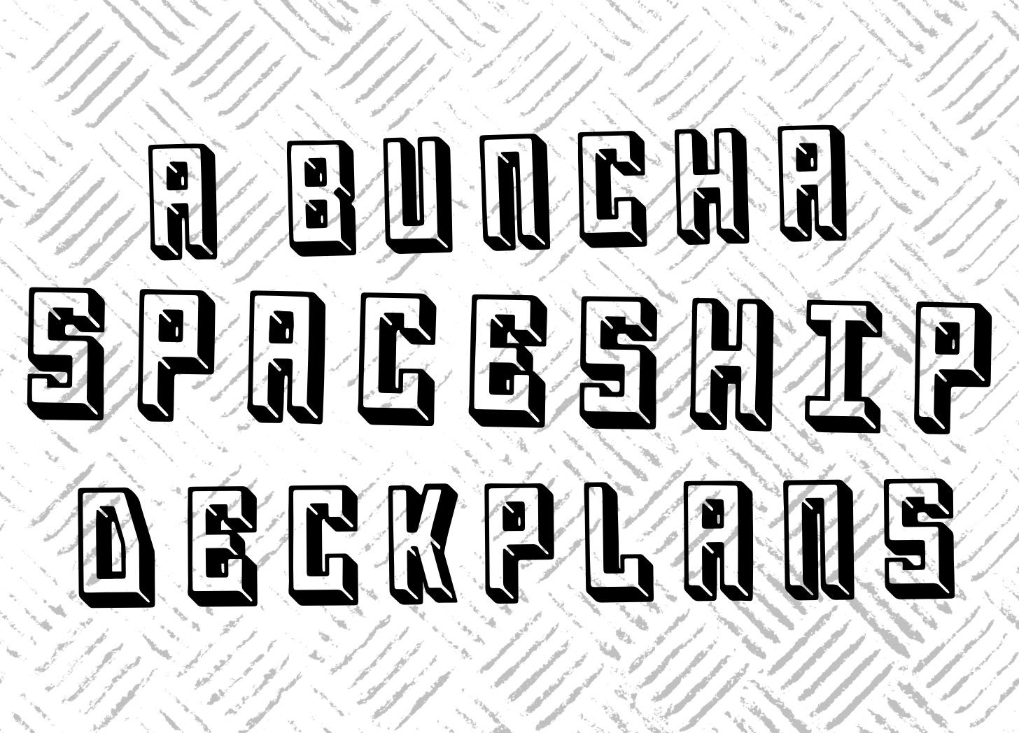 Steel background, reads: A bunch of space ship deck plans.