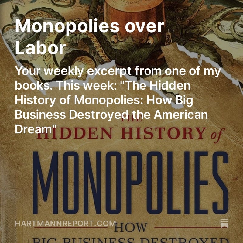 Thom Hartmann's The Hidden History of Monopolies: How Big Business Destroyed the American Dream book