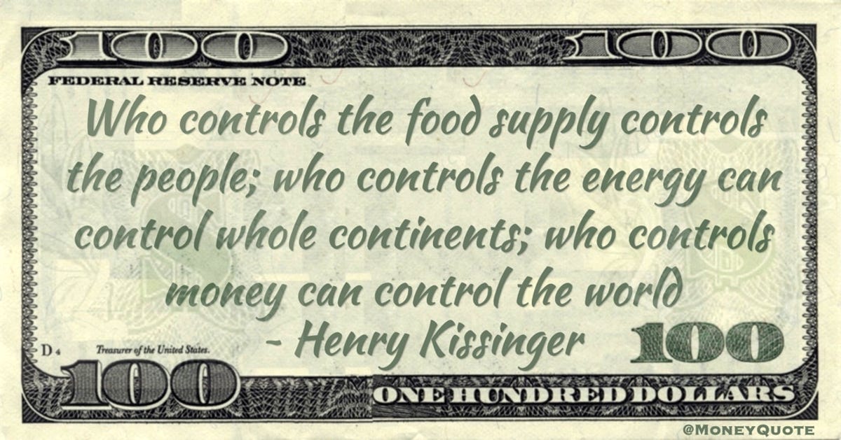 Henry Kissinger: Control Food, Energy and Money - The Thinking Conservative Henry Kissinger: Control Food, Energy and Money - The Thinking Conservative