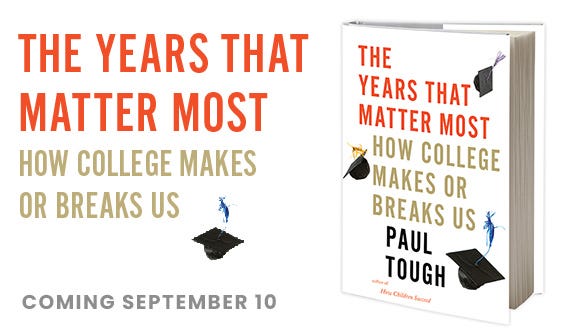 The Years That Matter Most: How College Makes or Breaks Us, Coming September 10