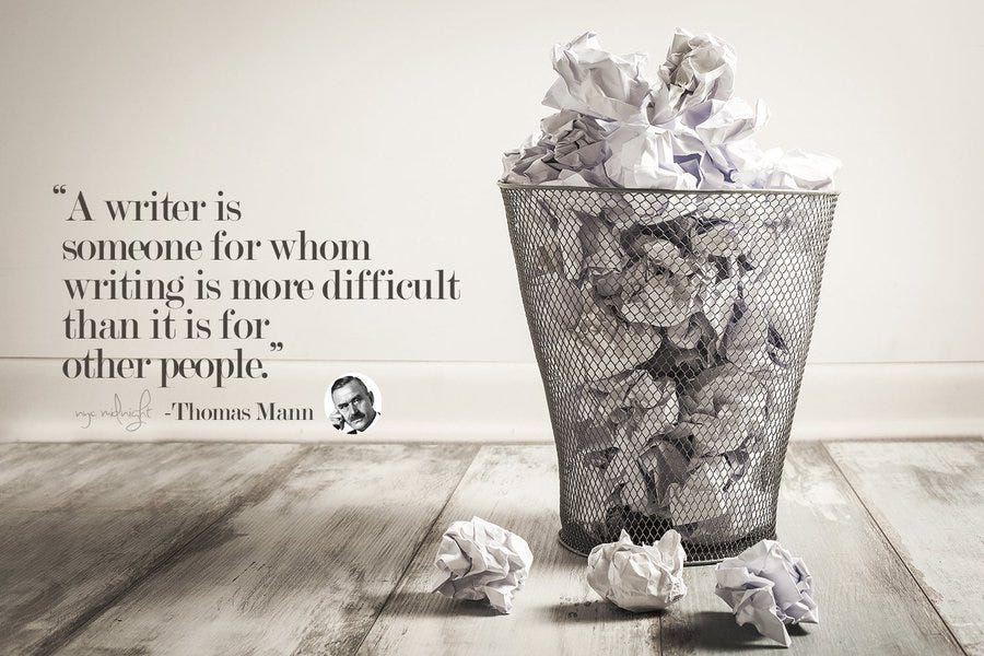 Black and white photo of a trash can overflowing with crumpled paper next to the quote, “A writer is someone for whom writing is more difficult than it is for other people.” - Thomas Mann.