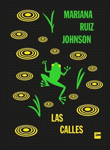 Las calles by Mariana Ruiz Johnson | Goodreads