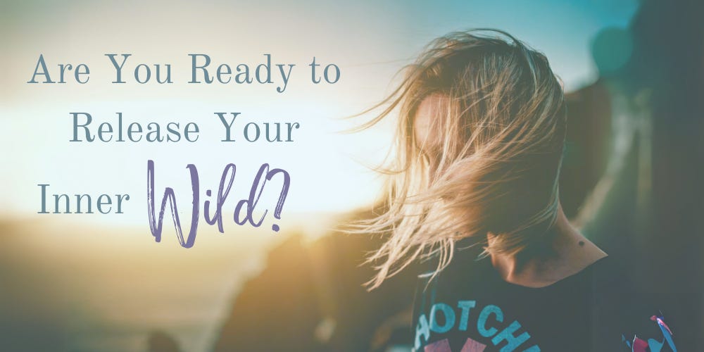 Are you ready to release your inner wild? 