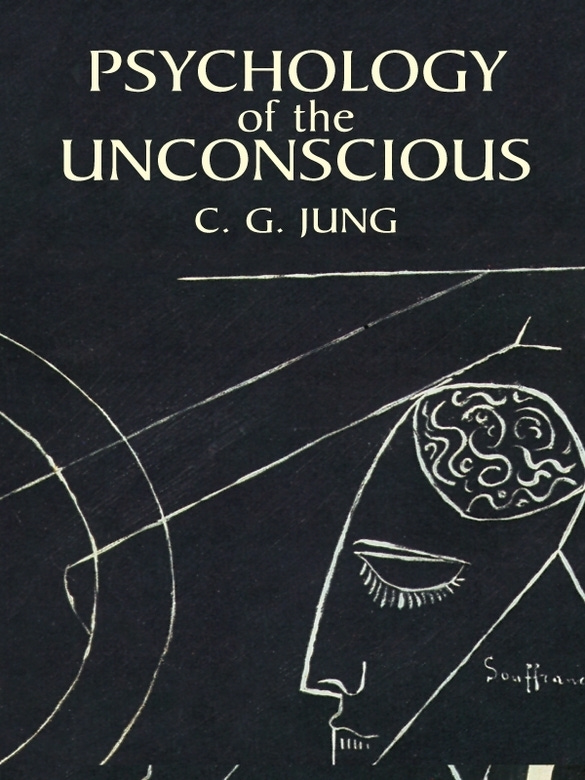 Psychology of the Unconscious by Carl Gustav Jung - Book - Read Online
