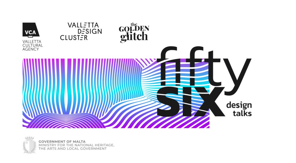 FiftySix Design Talks by Valletta Design Cluster & the Golden Glitch