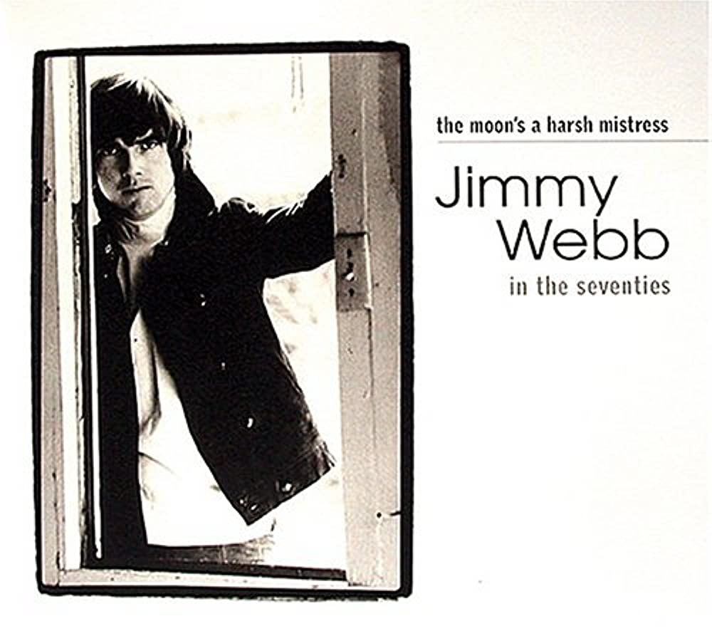 Jimmy Webb - The Moon's A Harsh Mistress: Jimmy Webb in the Seventies -  Amazon.com Music