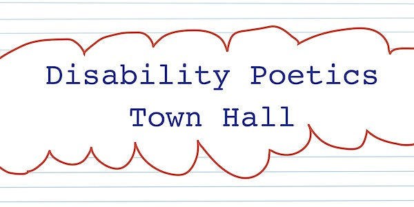 Disability Poetics Town Hall
