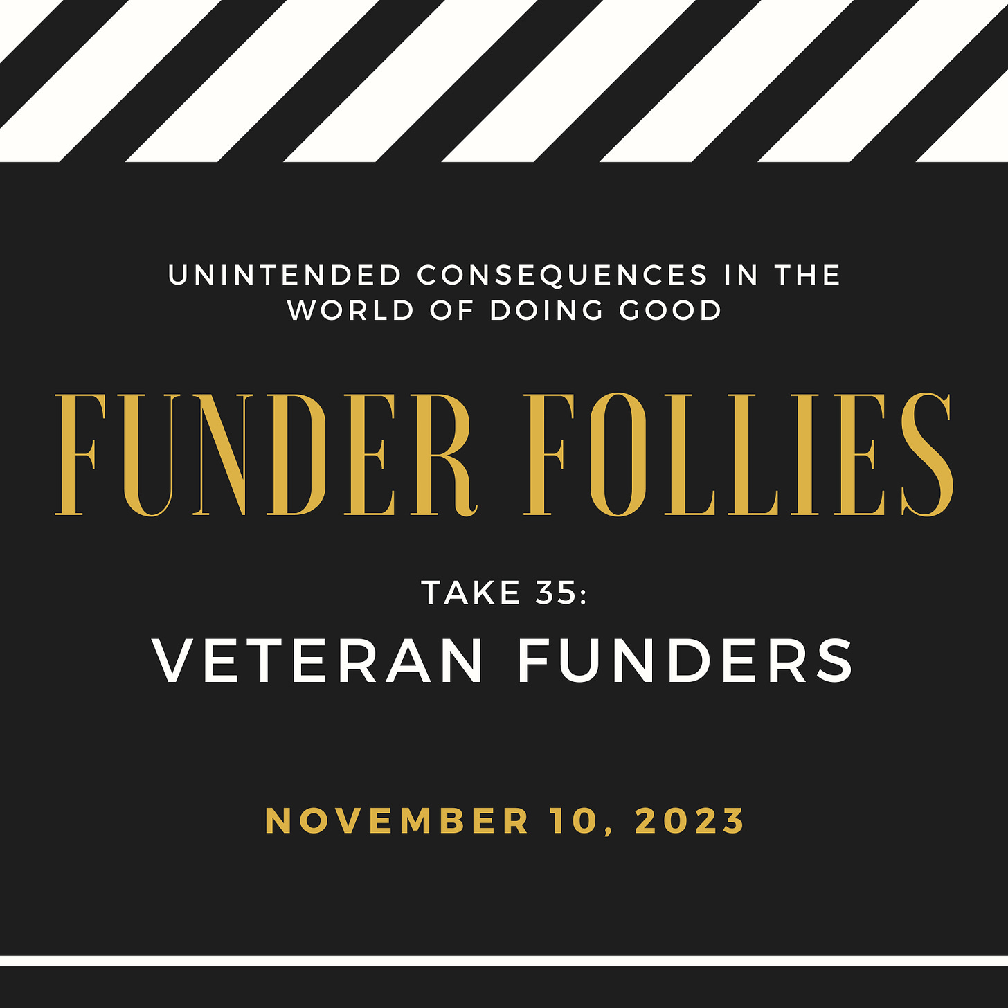 black and white movie clapper board with "Funder Follies, take 35: veteran funders" published on November 10, 2023