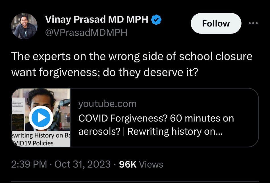 Vinay Prasad Youtube thumbnail: "The experts on the wrong side of school closure want forgiveness; do they deserve it?"