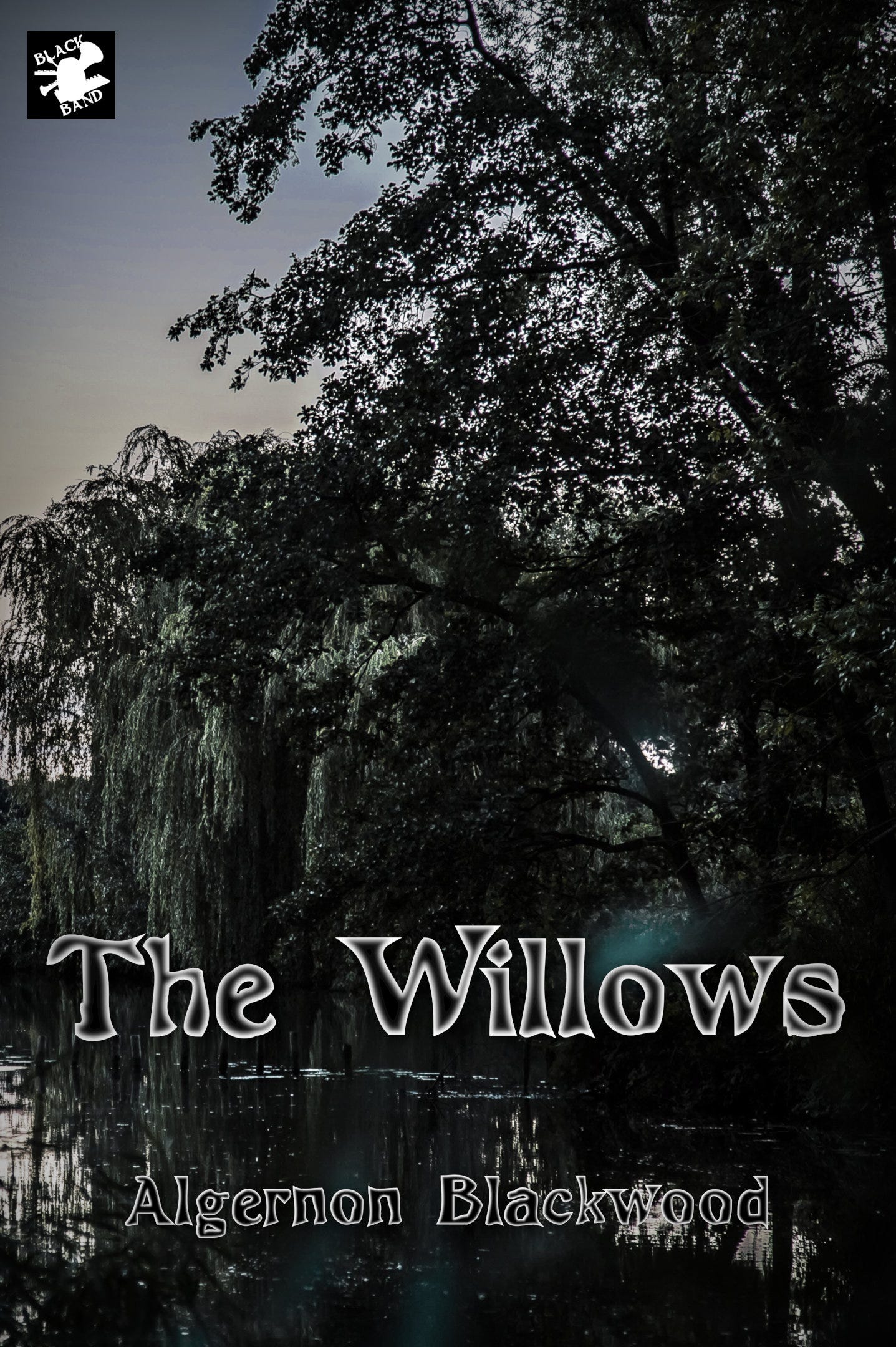 the BLACK BAND edition cover for "The Willows" by Algernon Blackwood