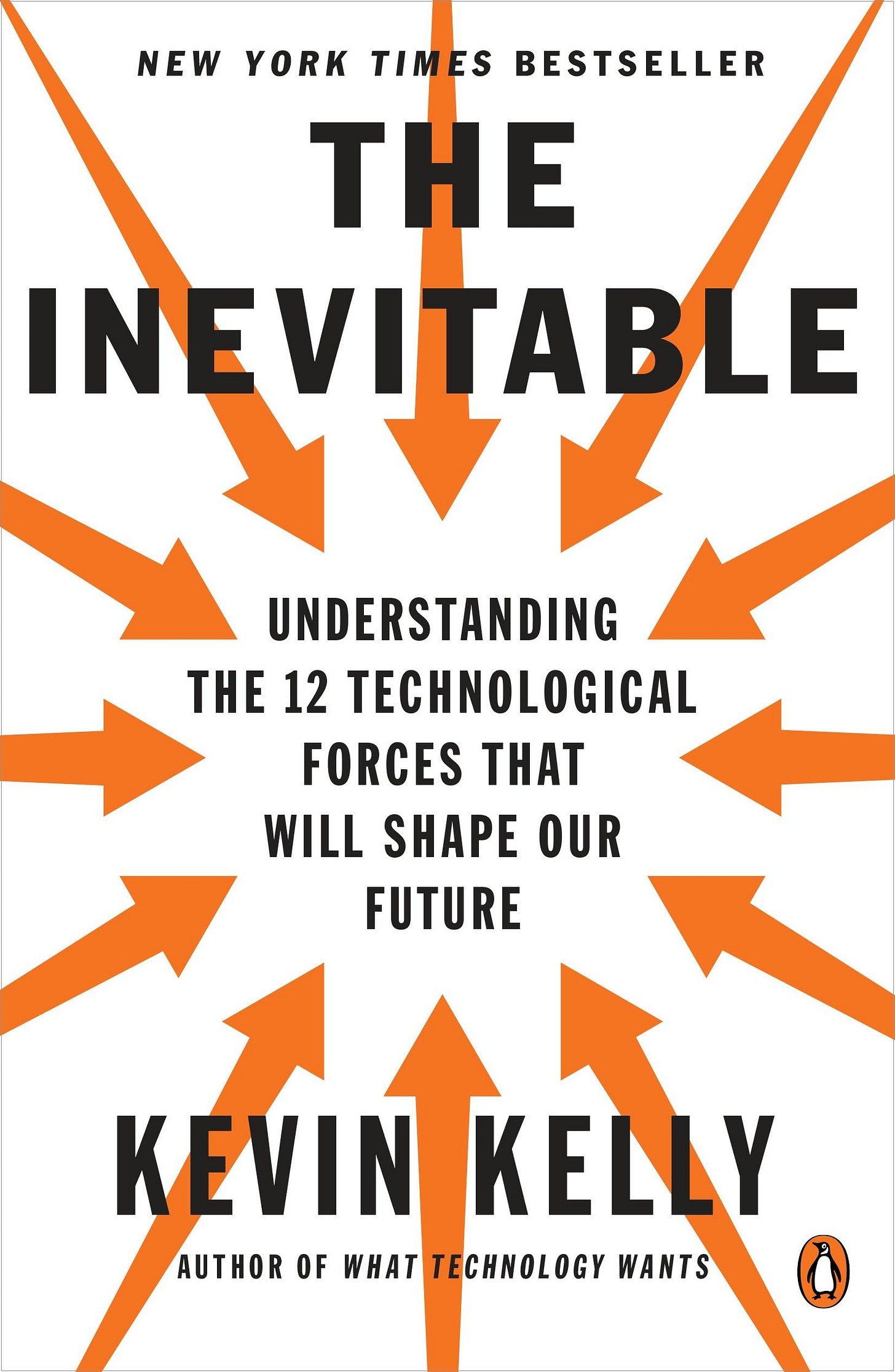 The Inevitable: Understanding the 12 Technological Forces that Will Shape Our Future [Book]