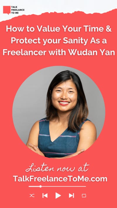 Wudan Yan on The Talk Freelance To Me Podcast hosted by Ashley Cisneros Mejia
