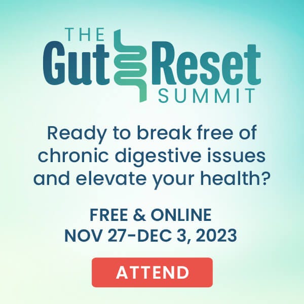 Gut Reset Summit: Your Journey to Empowered Health--starts Monday