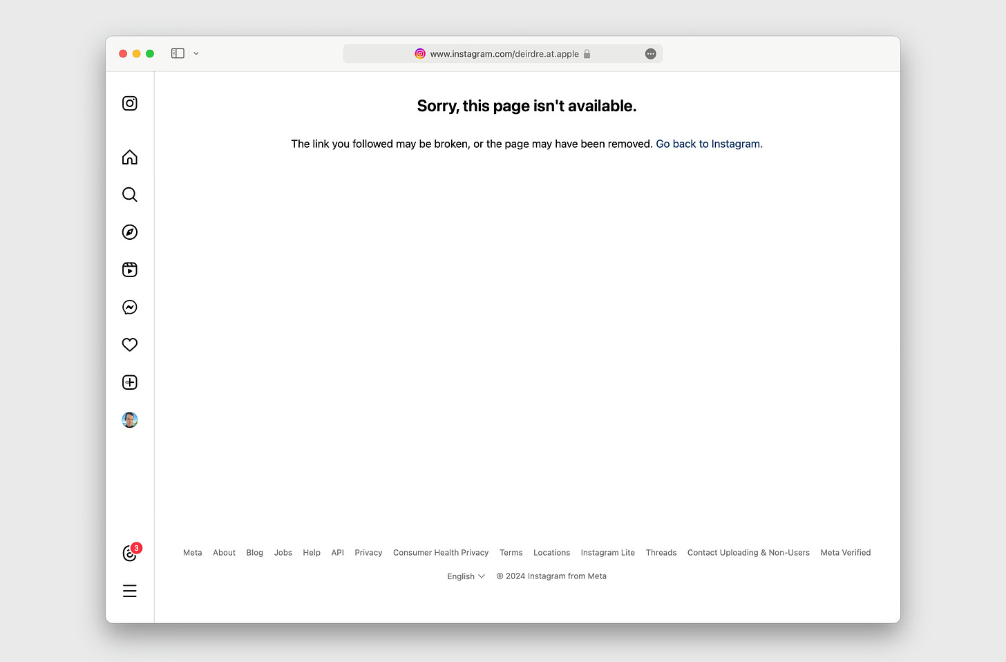 A screenshot of Safari on macOS. The active tab is the Instagram profile page for deirdre.at.apple. The page says, "Sorry this page isn't available."