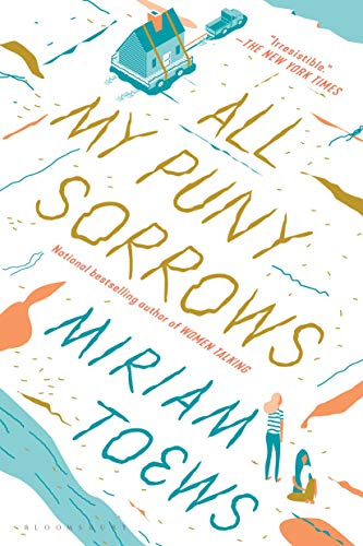 Cover of ALL MY PUNY SORROWS. An illustration of a field. In one corner is a house. In the opposite corner is a person looking into the distance. The title and author are written big in the middle of the field.