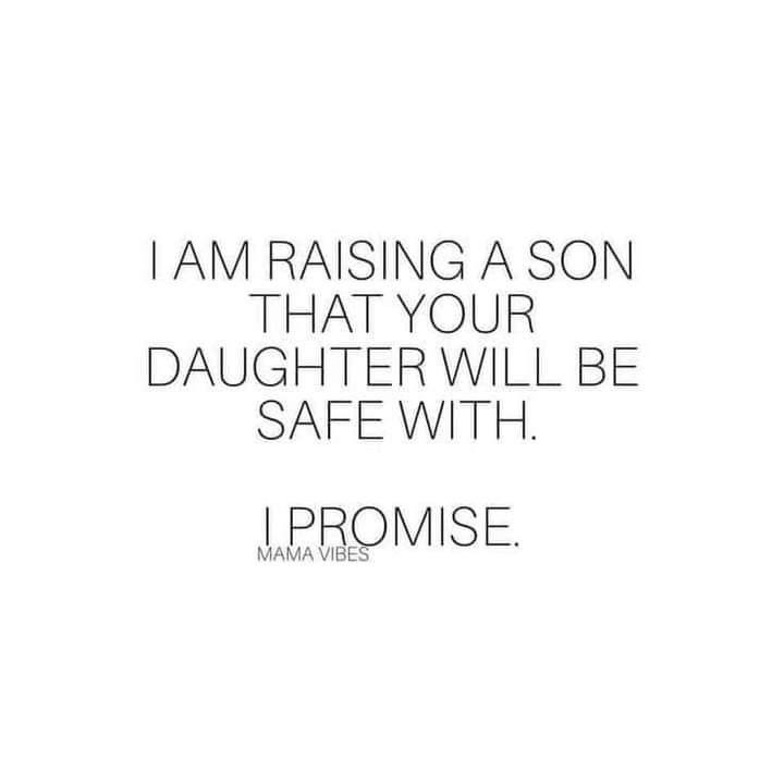 This may contain: a quote that says i am raising a son that your daughter will be safe with