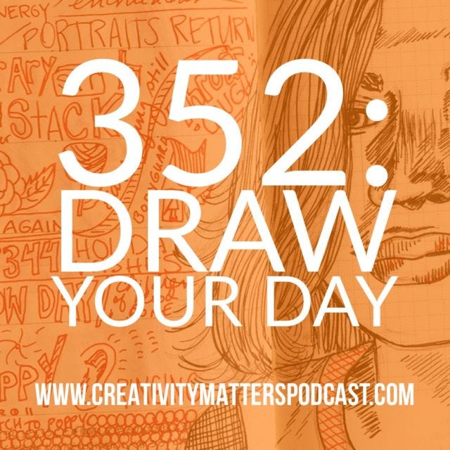 Episode 352: Draw Your Day