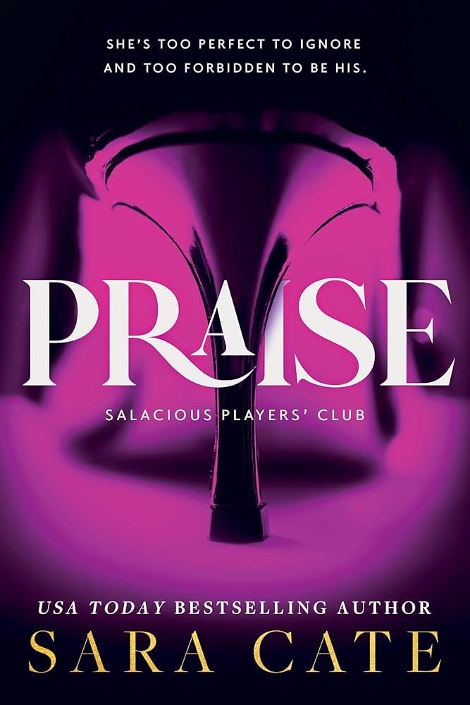 Amazon.com: Praise (Salacious Players' Club, 1): 9781728282138: Cate, Sara:  Books