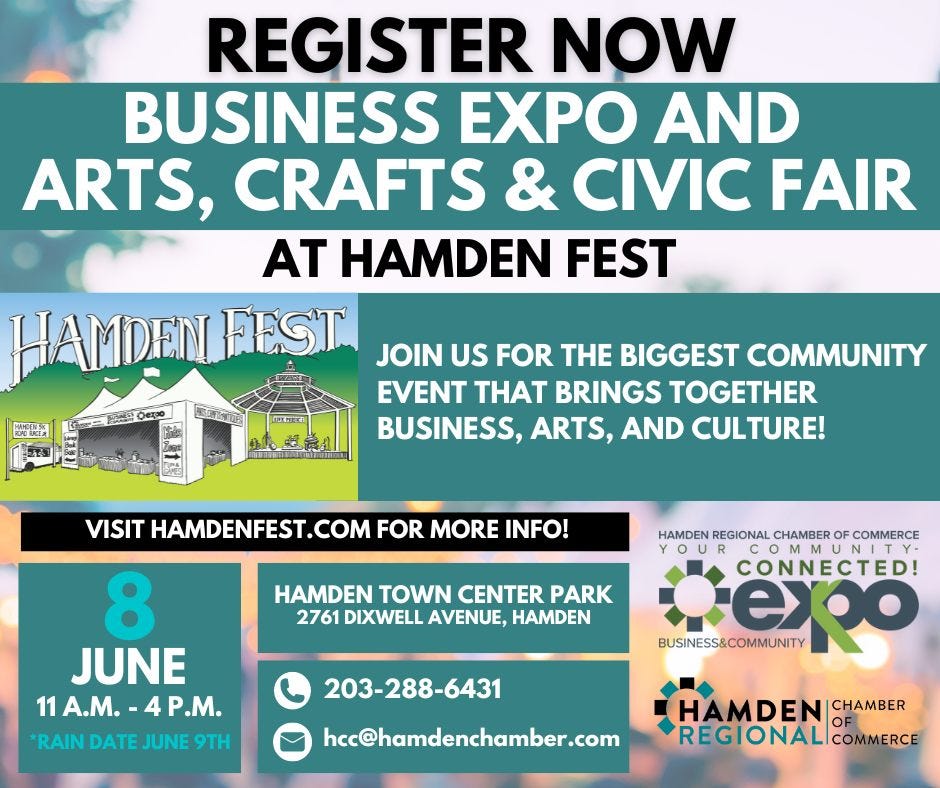 May be an image of text that says 'REGISTER NOW BUSINESS EXPO AND ARTS, CRAFTS & CIVIC FAIR AT HAMDEN FEST HAMDEN FEST JOIN US FOR H BIGGEST COMMUNITY EVENT THAT BRINGS TOGETHER BUSINESS, ARTS, AND CULTURE! 新配 VISIT HAMDENFEST.COM FOR MORE INFO! HAMDEN TOWN CENTER PARK 2761 DIXWELL AVENUE, HAMDEN 8 JUNE 11 11.M.-4P.M. A.M. 4P.M. P P.M. *RAIN DATE JUNE 9TH HAMDEN REGIONAL CHAMBER OF COMMERCE Y COMMUNITY CONNECTED! BUSINESS&COMMUNITY epo HAMDENICHAMBER H HAMDEN CHAMBER REGIONALI COM COMMERCE 203-288-6431 he@hamdenchamber.com'