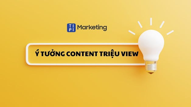 cách-tạo-ý-tưởng-idea-content-marketing-triệu-view