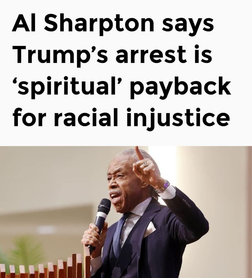 May be a Twitter screenshot of 1 person, standing and text that says 'Al Sharpton says Trump's arrest is 'spiritual' payback for racial injustice'