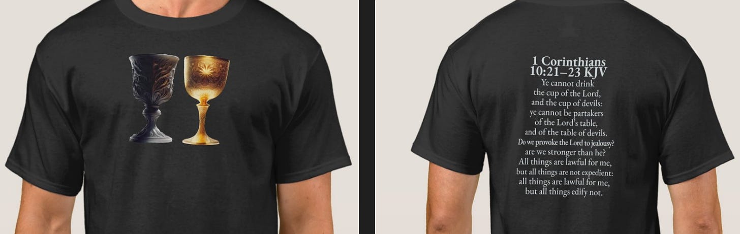 The image shows a black T-shirt with designs on the front and back. The front features two ornate goblets, one dark and one golden. The back displays a Bible verse, 1 Corinthians 10:21-23 KJV, in white text.