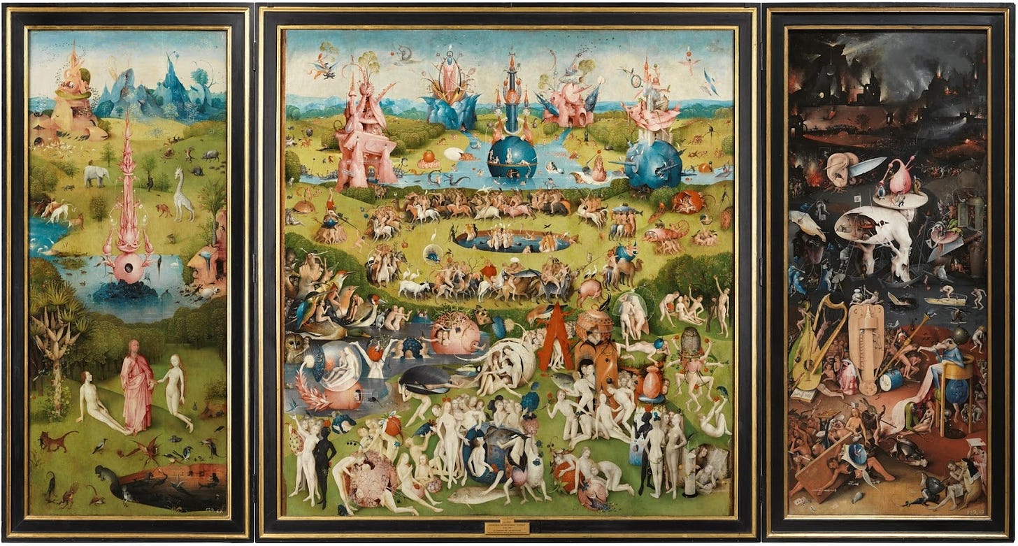 Triptych panel of Garden of Earthly Delights. The leftmost panel is Paradise; the center panel is of Earth; the right panel is Hell. The whole thing is bright and strange.