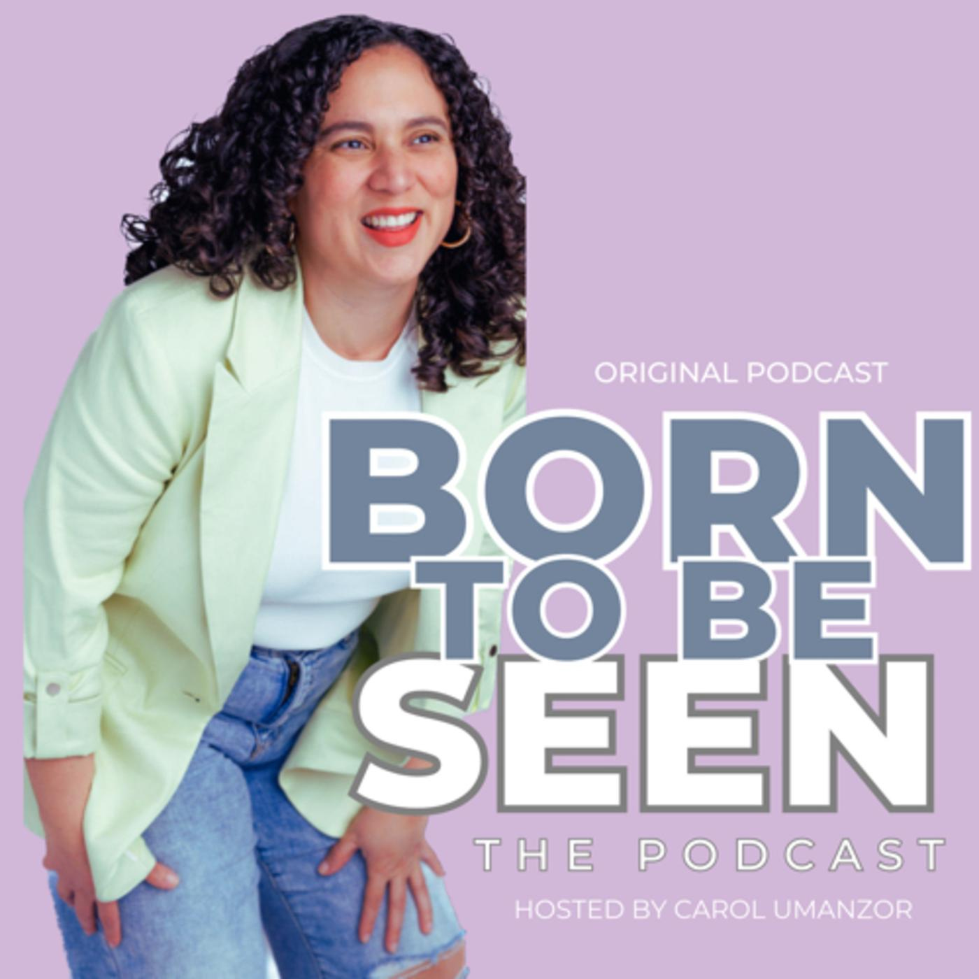 Podcast cover art for Born to be Seen