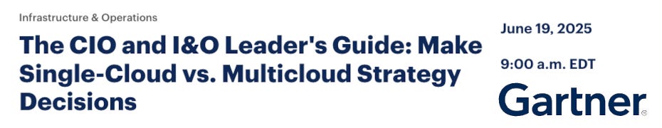 The CIO and I&O Leader's Guide: Make Single-Cloud vs. Multicloud Strategy Decisions (June 19th)