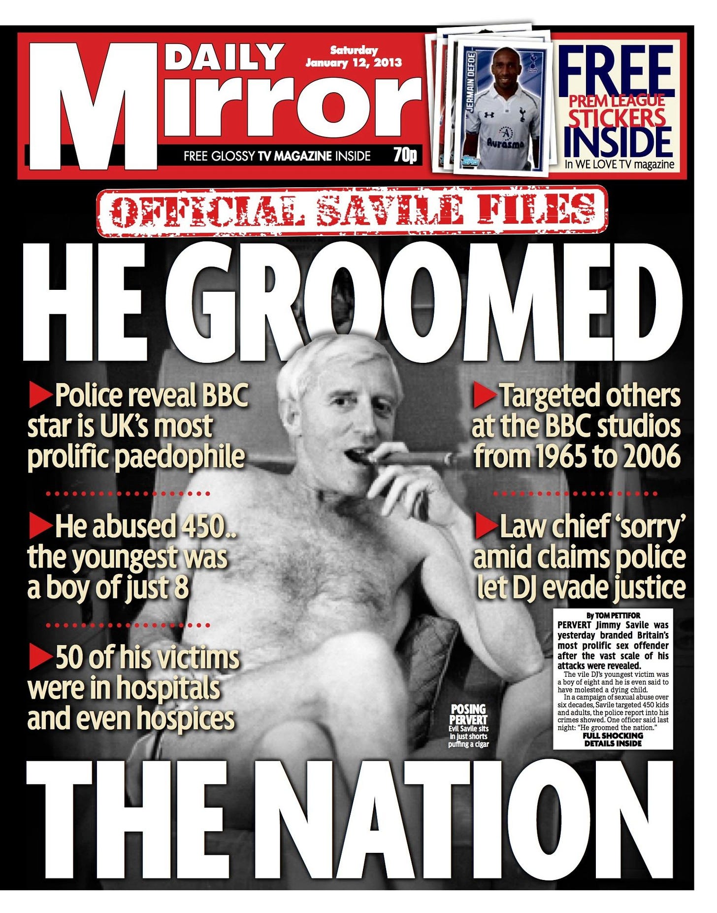 The Mirror on X: "Saturday's Daily Mirror front page... He groomed the  nation: Jimmy Savile was UK's most prolific paedophile  http://t.co/h2togDPR" / X